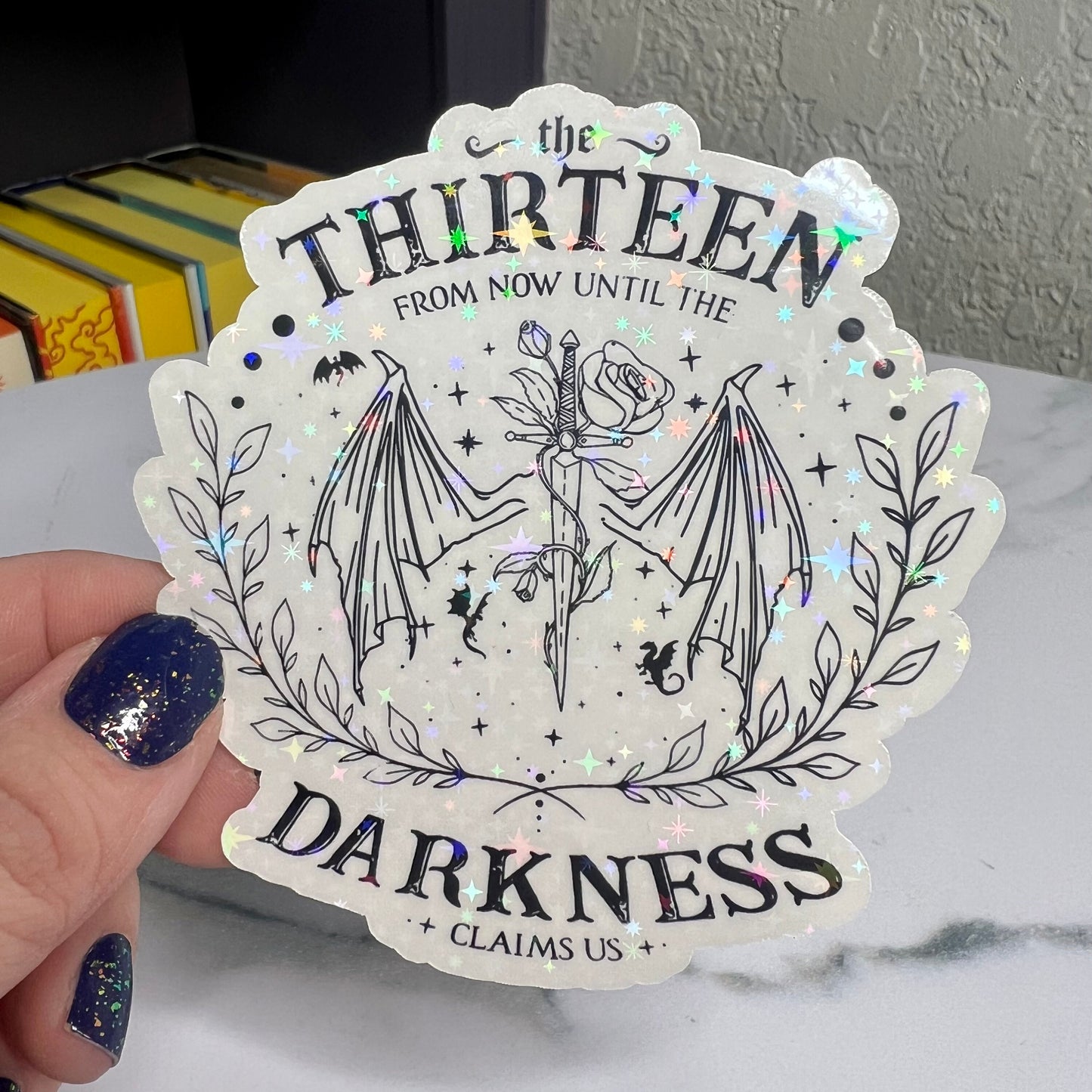 From Now Until The Darkness Claims Us Throne of Glass Holographic Sticker The Thirteen Tog water bottle decal Manon TOG laptop sticker