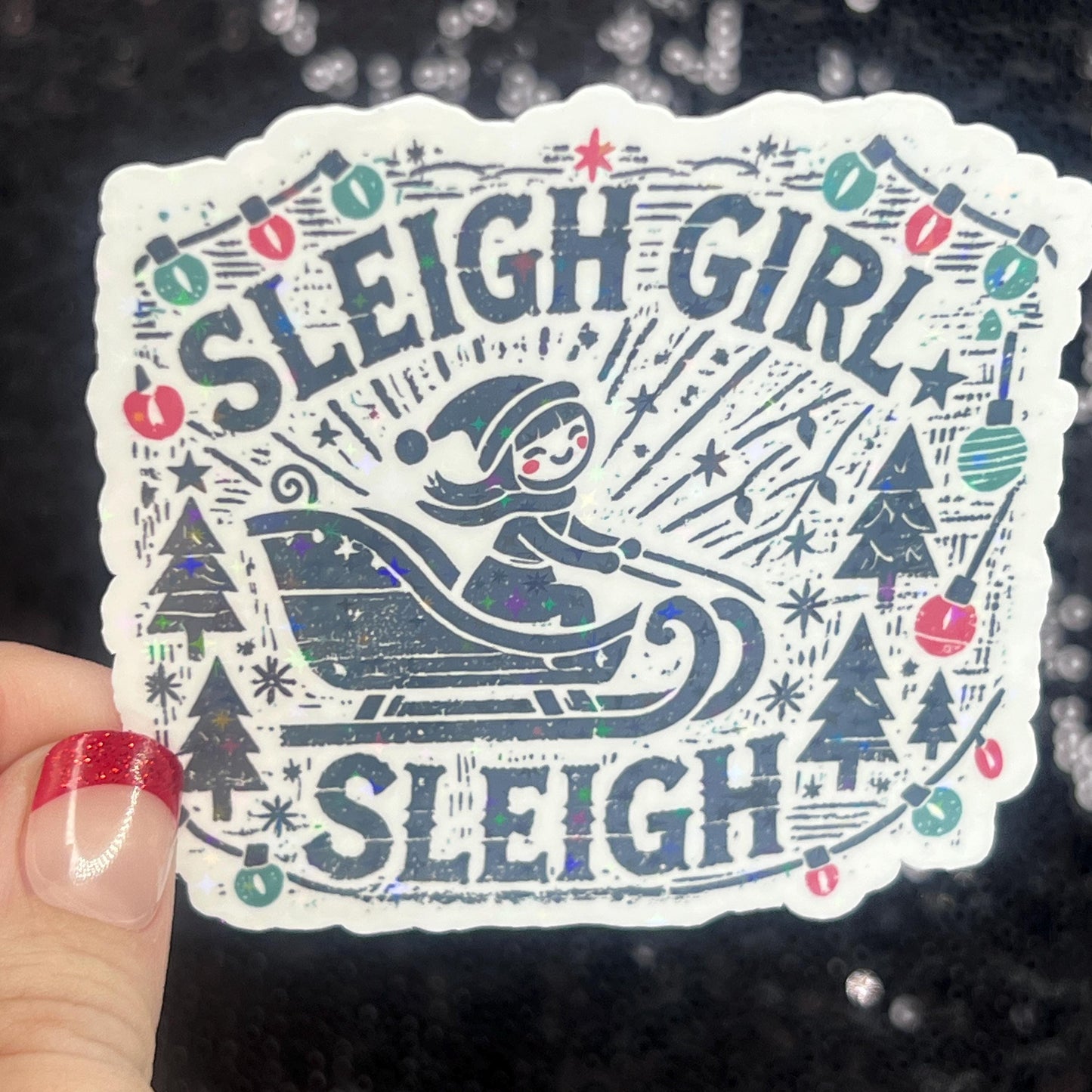 Sleigh Girl Sleigh Holographic Christmas Sticker 3 Inch Festive Holiday Decal for Waterbottles, Laptops, & Gifts Sparkly Xmas Cheer for Her