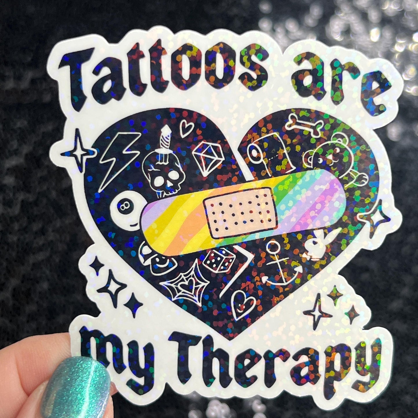 Tattoos are my therapy Holographic Sticker Mental Health Sticker Positivity ADHD Inspirational Self Care Tattoo addict