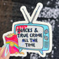 Snacks and True Crime All the Time Silly Dark Humor Holographic Sticker Sparkly Spread Positivity Good Vibes Decal True Crime and Snacks