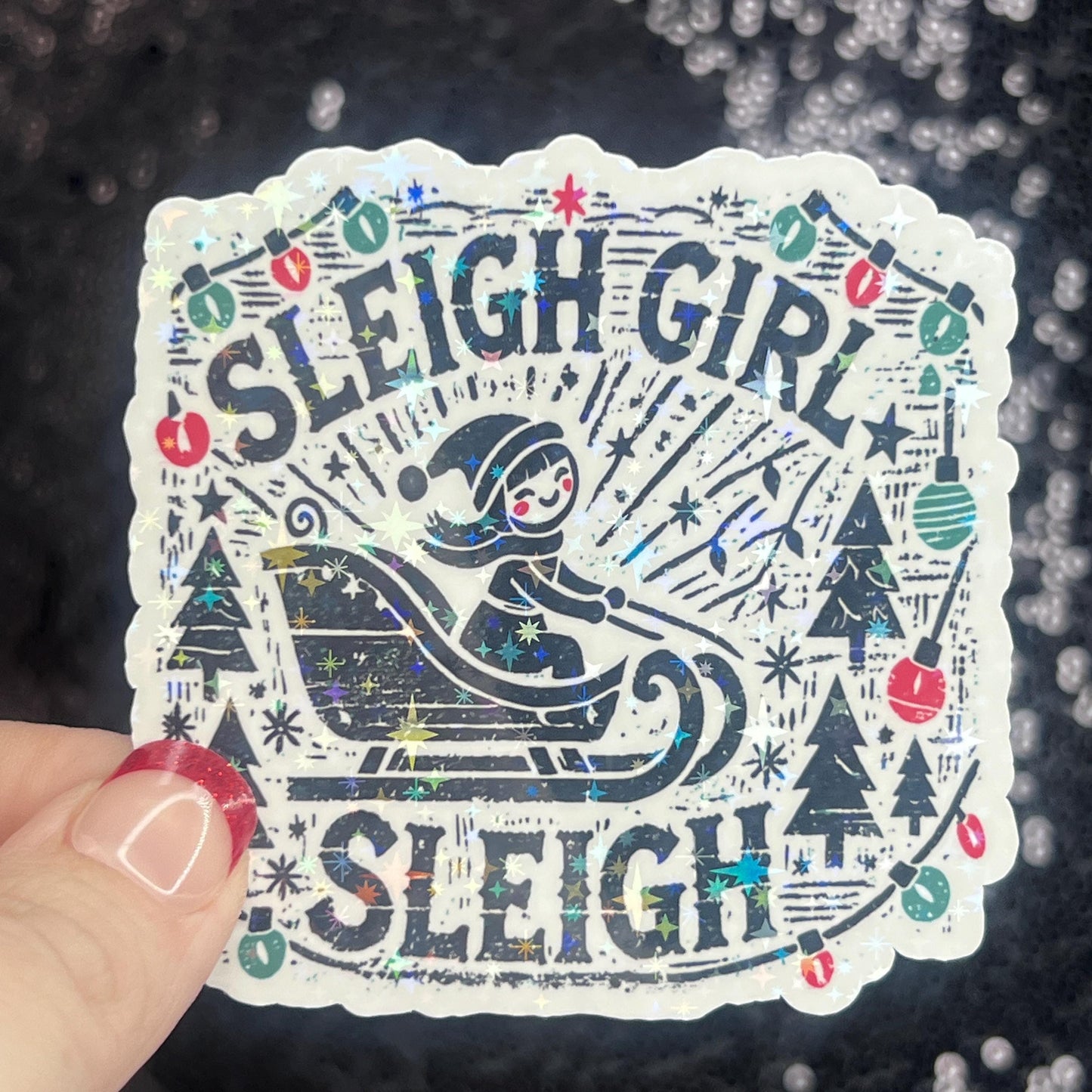 Sleigh Girl Sleigh Holographic Christmas Sticker 3 Inch Festive Holiday Decal for Waterbottles, Laptops, & Gifts Sparkly Xmas Cheer for Her