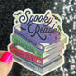 Spooky Reader Thriller Horror Book Lover Holographic Sticker Halloween Kindle Decal Spooky Reader Gift Bookish Decal