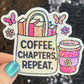 Coffee Chapters Repeat Holographic Sparkly Sticker Iced Coffee Lover Book Lover  Romance Booktok kindle waterbottle laptop Romance Decal