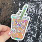Iced Coffee Slut Silly Holographic Sticker Coffee Addict Mental Health Sticker Sparkly Spread Positivity Vibes Decal Depression Anxiety Work