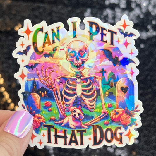 Can I pet that dog? Holographic Sticker | Dog lover gift decal | Puppy love sticker | Dog mom dad sticker