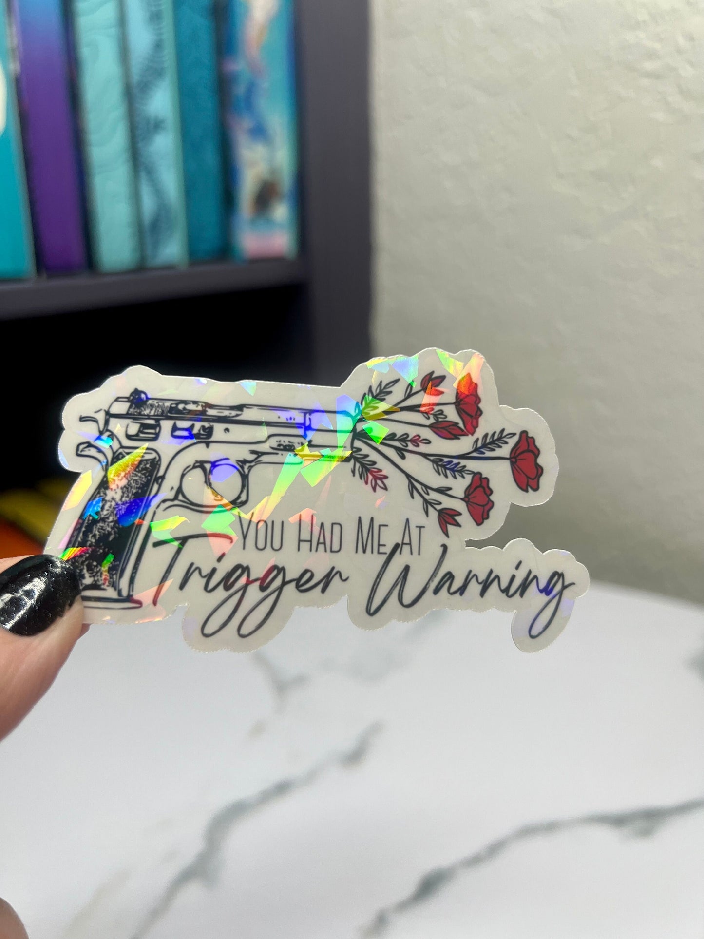 You Had Me At Trigger Warning Sticker Holographic Book Book Lover, Spicy Dark Romance, Booktok, kindle waterbottle laptop Romance Decal