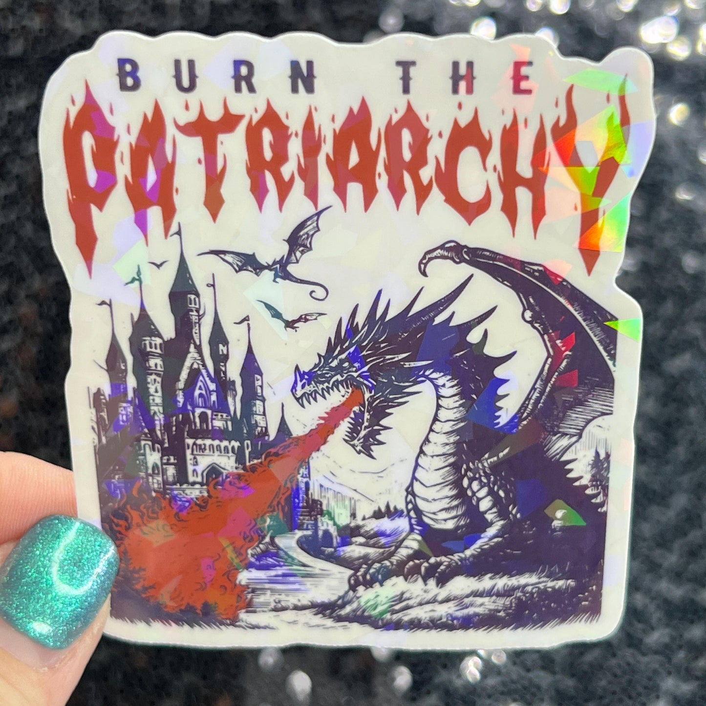 Burn the Patriarchy Holographic Sticker Dragon Hands Off Protest Anti Trump Pro Choice Feminist Leftist Democrat Sticker