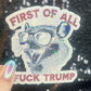 First of All F Trump Possum Sparkly Holographic Sticker F Trump Decal Democrat Liberal Feminist Sticker Human Rights Oligarchy Sticker