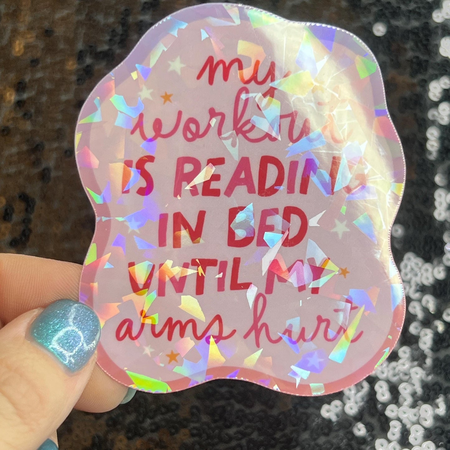 My Workout is Reading Til Arms Hurt Sparkly Sticker Holographic Book Book Lover, Spicy Dark Romance, Booktok, kindle  laptop Romance Decal