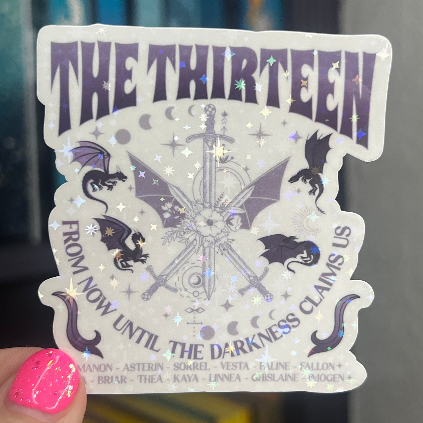 Purple From Now Until The Darkness Claims Us Throne of Glass Holographic Sticker The Thirteen Tog water bottle decal Manon TOG laptop