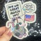 Are We Great Again Yet? Sparkly Holographic Sticker F Trump Decal Democrat Liberal Feminist Sticker Human Rights Oligarchy Sticker