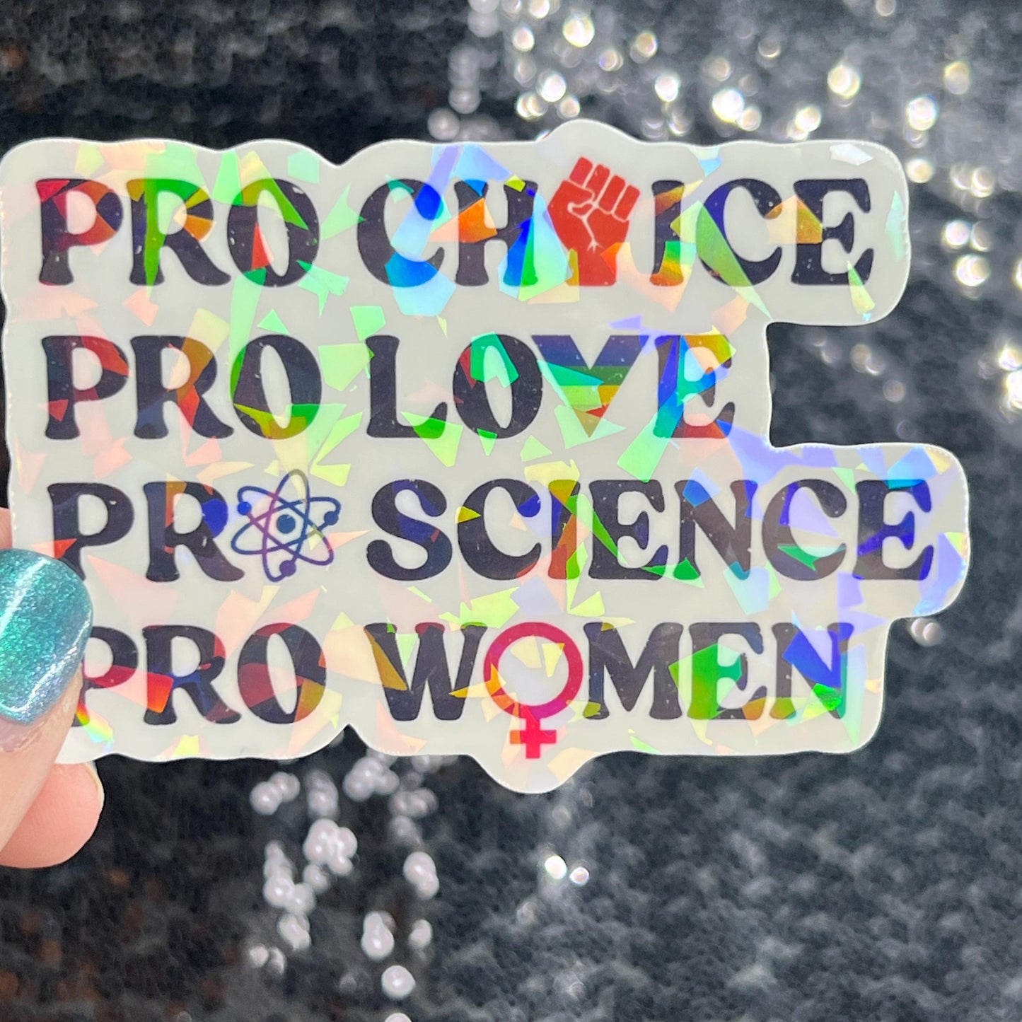 Pro Choice Pro Love Pro Science Pro Women Sparkly Holographic Sticker Hands Off No Kings Anti Trump ProChoice Sticker FDT Be the Bear 8647