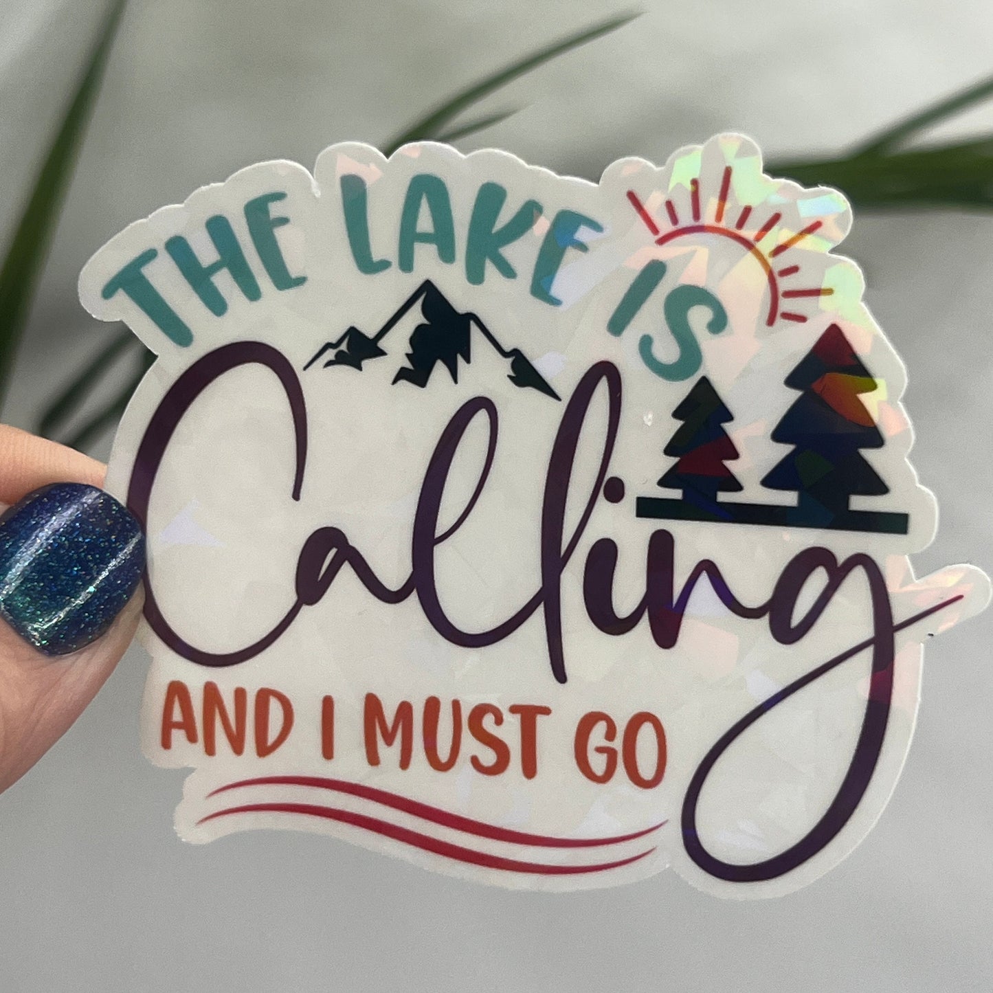 The Lake is Calling and I Must Go Holographic Sparkly Sticker Adventure Sticker Boating Outdoor Decal Nature Lake House Sticker Lake Life