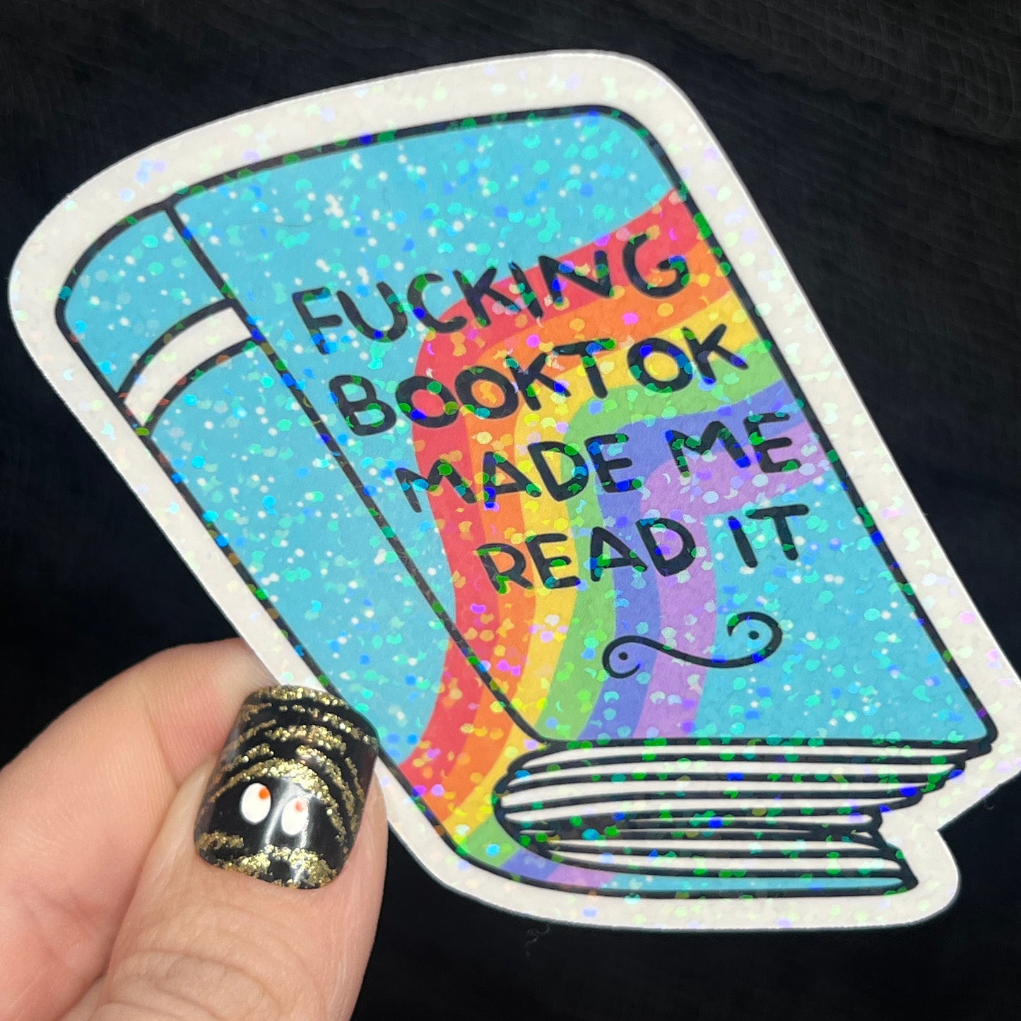 F****** Booktok Made Me Read It Holographic Sticker Sparkly Decal, Spicy Dark Romance, kindle waterbottle laptop Reader Gift Tiktok Present