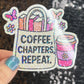 Coffee Chapters Repeat Holographic Sparkly Sticker Iced Coffee Lover Book Lover  Romance Booktok kindle waterbottle laptop Romance Decal