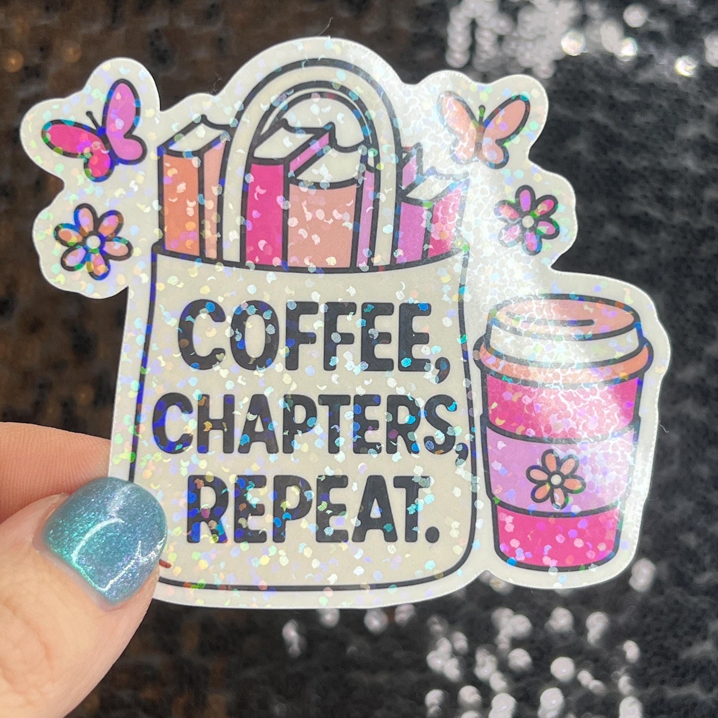 Coffee Chapters Repeat Holographic Sparkly Sticker Iced Coffee Lover Book Lover  Romance Booktok kindle waterbottle laptop Romance Decal