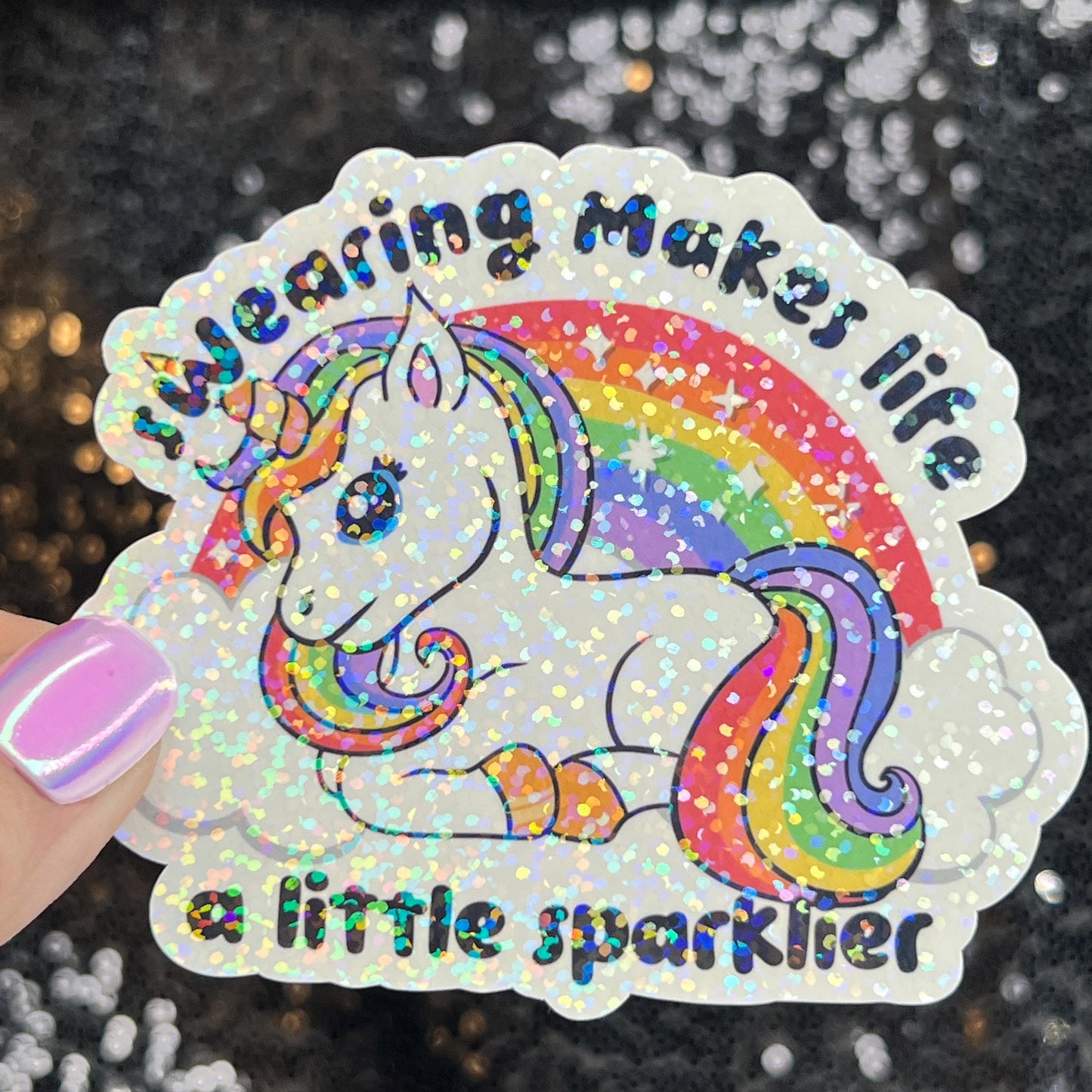 Swearing makes life a little sparklier Sparkly Holographic Unicorn Rainbow Sticker Sassy Funny Positive Mindset Good Vibes Inspiration