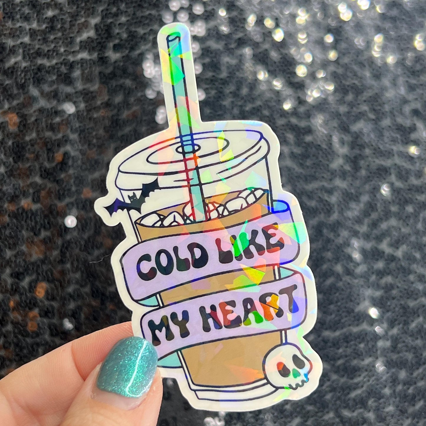 Cold Like My Heart Silly Holographic Sticker Coffee Addict Mental Health Sticker Sparkly Positive Vibes Decal Depression Iced Coffee