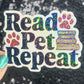 Read Pet Repeat Holographic Sticker – Handmade Bookish Cat Dog Lover Vinyl Decal – Water-Resistant Gift for Readers and Animal Lovers