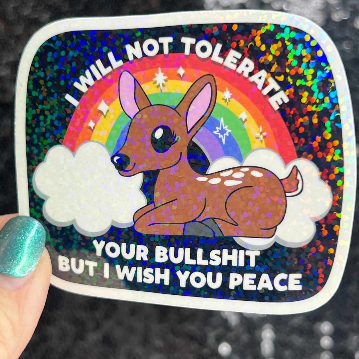 I will not tolerate your bs but I wish you peace Silly Holographic Sticker Mental Health Sticker Spread Positivity Good Vibes be kind