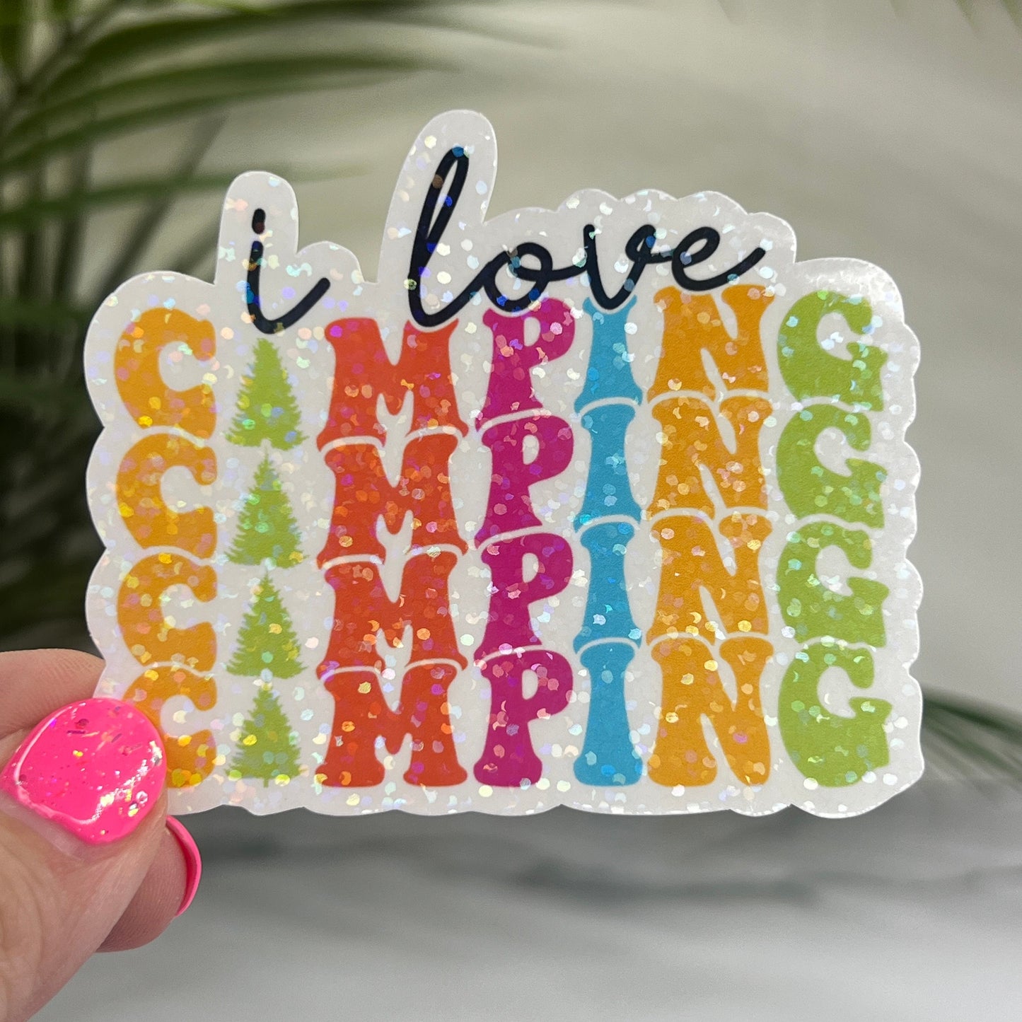 I Love Camping Rainbow Sparkly Sticker Adventure Sticker RV Sticker Outdoor Decal Nature Sticker Travel Hiking Camping Camper Decal