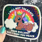 I will not tolerate your bs but I wish you peace Silly Holographic Sticker Mental Health Sticker Spread Positivity Good Vibes be kind