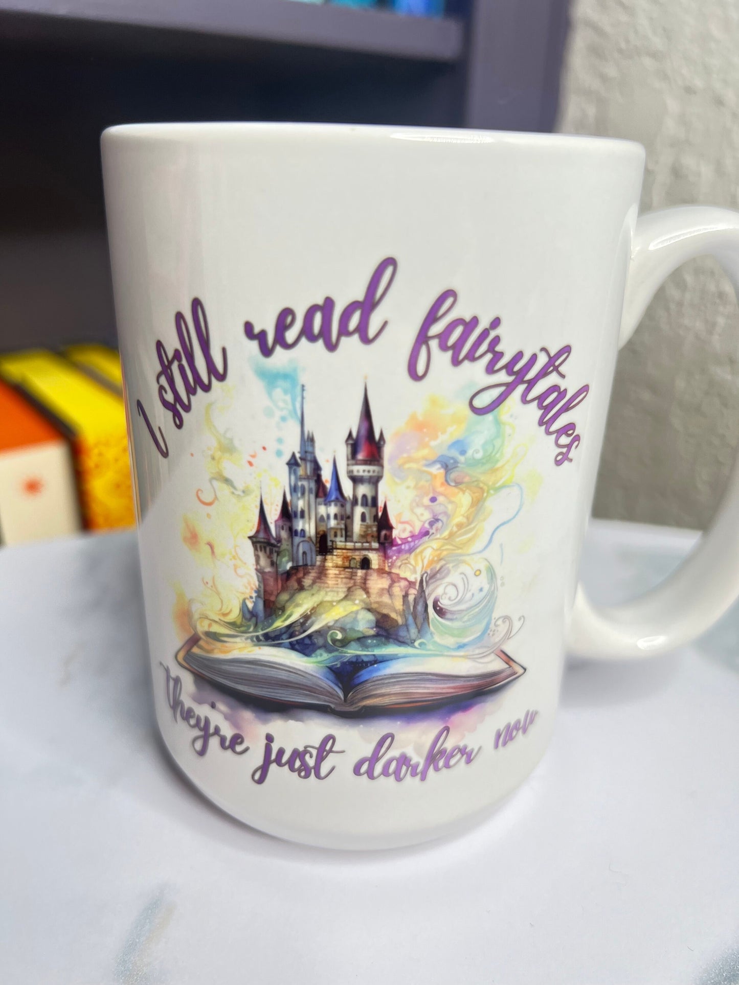 I Still Read Fairytales They're Just Darker Now 15 oz coffee mug, Spicy Dark Romance Mug Romance Book Coffee Cup Smutty Book Coffee Glass