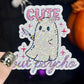 Cute But Psycho Cute Ghosty Spooky Season Halloween Holographic Sticker Mental Health Spread Positivity Good Vibes Decal Inspirational
