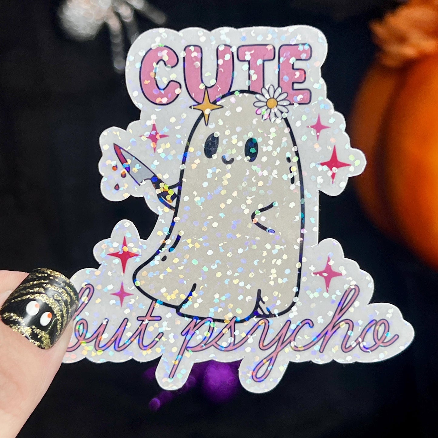 Cute But Psycho Cute Ghosty Spooky Season Halloween Holographic Sticker Mental Health Spread Positivity Good Vibes Decal Inspirational