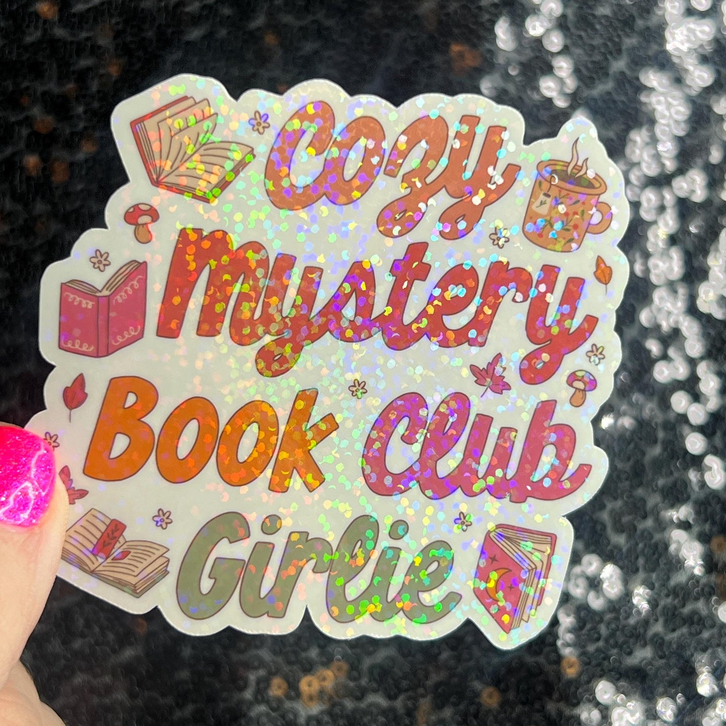 Cozy Mystery Book Club Girlie Holographic Sticker Decal, Cozy Mystery Reads Bookish kindle waterbottle laptop Reader Bookish Present Gift