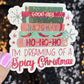 I'm Dreaming of a Spicy Christmas Holographic Sticker Xmas Bookish Kindle Reader Decal Book Lover Christmas Gift Stocking Stuffer