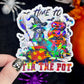 It's Time To Stir The Pot Halloween Raccoon Holographic Sticker Mental Health Sparkly Spread Positivity Good Vibes Decal Inspirational
