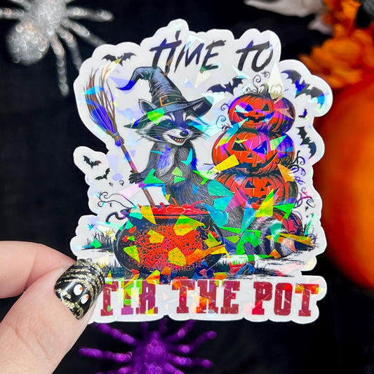 It's Time To Stir The Pot Halloween Raccoon Holographic Sticker Mental Health Sparkly Spread Positivity Good Vibes Decal Inspirational
