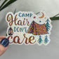 Camp Hair Don’t Care Holographic Sparkly Sticker Adventure Sticker RV Sticker Outdoor Decal Nature Sticker Travel Hiking Backpacking