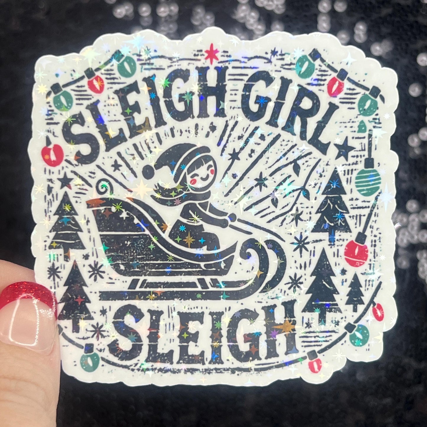 Sleigh Girl Sleigh Holographic Christmas Sticker 3 Inch Festive Holiday Decal for Waterbottles, Laptops, & Gifts Sparkly Xmas Cheer for Her