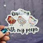 Quilting with my Peeps Sparkly Holographic Quilting Sticker sewing Waterbottle sticker Craft Sticker Fabric Decal Cross Stitch Sticker