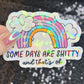 Some Days Are Sh... and That's Ok Holographic Sticker Mental Health Sticker Sparkly Spread Positivity Good Vibes Decal Inspirational Rainbow