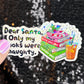Dear Santa Only My Books Were Naughty Christmas Holographic Sticker Xmas Bookish Kindle Reader Decal Book Lover Christmas Gift Stocking