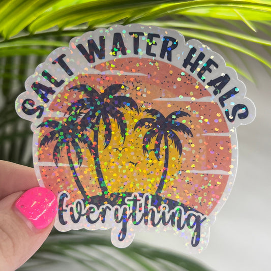 Salt Water Heals Everything Holographic Sparkly Sticker Beach Life Decal Boating Sticker Summer Vacation Ocean Life Sticker Family Cruise