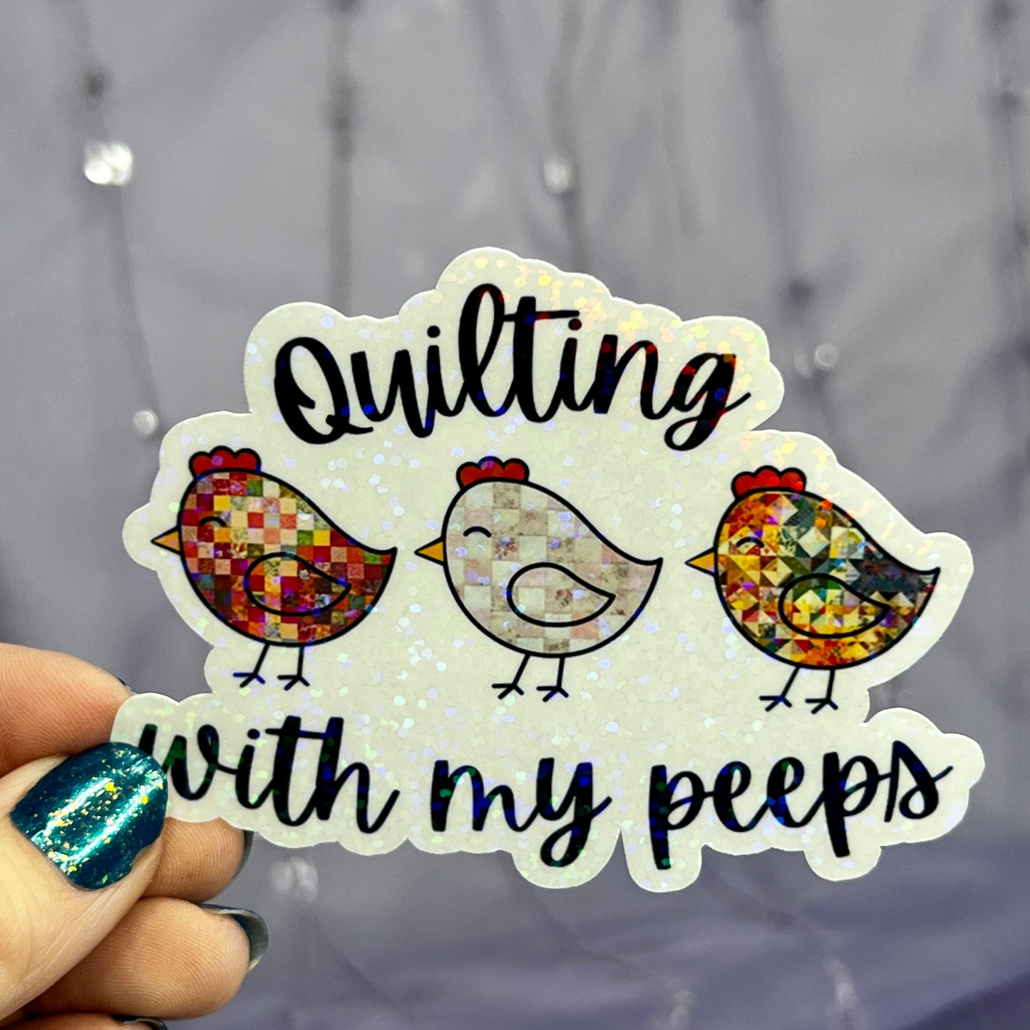 Quilting with my Peeps Sparkly Holographic Quilting Sticker sewing Waterbottle sticker Craft Sticker Fabric Decal Cross Stitch Sticker