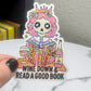 Wine Down With a Good Book Sticker - Female Skeleton Reading & Drinking Wine, Holographic Decal for Book and Wine Lovers Kindle Waterbottle