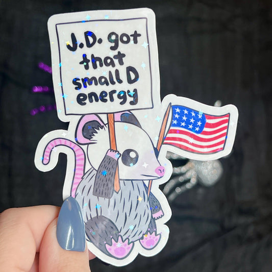 JD Got That Small D Energy Political Satire Sticker Holographic Kamala Walz Decal Pro Choice Feminist Liberal Democrat Decal Anti Trump JD
