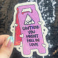 Caution: You Might Fall in Love Valentines Day Sticker Funny Holographic Vday Sticker,  Decal Boyfriend Girlfriend Husband Wife  present