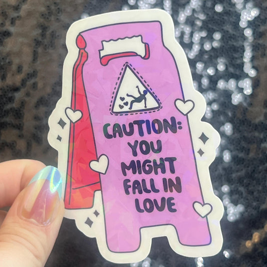 Caution: You Might Fall in Love Valentines Day Sticker Funny Holographic Vday Sticker,  Decal Boyfriend Girlfriend Husband Wife  present