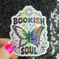 Bookish Soul Sparkly Sticker Holographic Book Book Lover, Spicy Dark Romance, Booktok, kindle waterbottle laptop Romance Decal