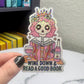Wine Down With a Good Book Sticker - Female Skeleton Reading & Drinking Wine, Holographic Decal for Book and Wine Lovers Kindle Waterbottle