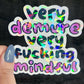 Very Demure Very F*cking Mindful Silly Humor Holographic Sticker Sparkly Spread Positivity Good Vibes Decal Girly Mental Health Sticker