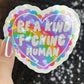 Be a Kind F*cking Human Sparkly Holographic Sticker Heart Happy Decal Positive Vibes Mental Health Reminder Self Care Decal Inspirational