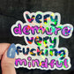 Very Demure Very F*cking Mindful Silly Humor Holographic Sticker Sparkly Spread Positivity Good Vibes Decal Girly Mental Health Sticker