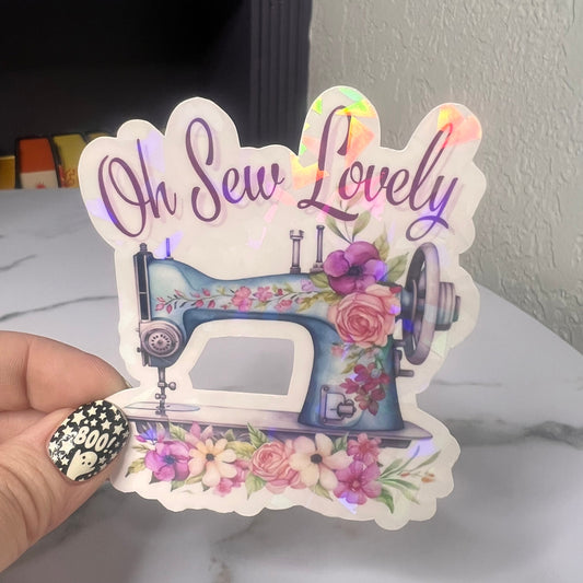 Oh Sew Lovely floral Holographic Sticker, Love Quilting Sticker, Sewing Waterbottle Sticker, Machine Sticker, Sew Decal, Fall Quilting